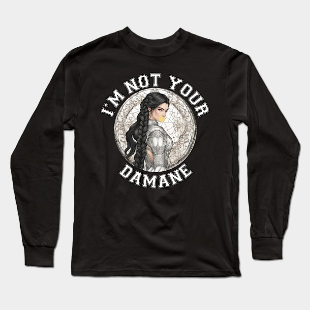 Im not your damane - the wheel of time Long Sleeve T-Shirt by whatyouareisbeautiful